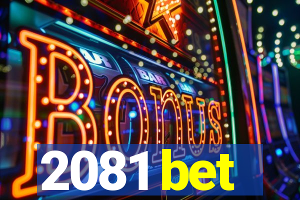 2081 bet